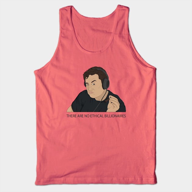 Elon Musk Smoking - There are no ethical billionaires Tank Top by valentinahramov